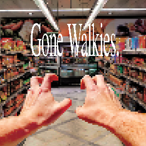 Gone Walkies