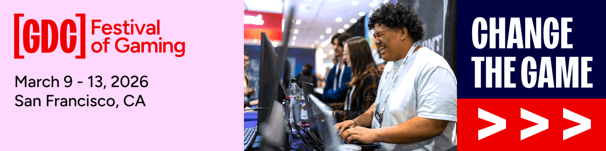 GDC is March 9th through the 13th in San Francisico CA, Change the Game