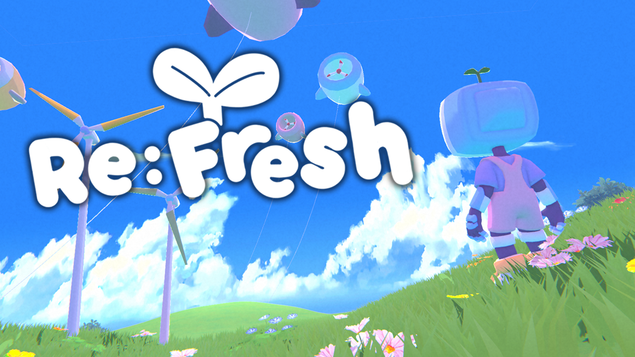 A rectangular promotional image for Refresh. It features the title in white over a screenshot of the game featuring a green hilly landscape, wind turbines, and some blue colored characters from the game.