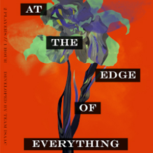 A promotional image for At the Edge of Everything. 