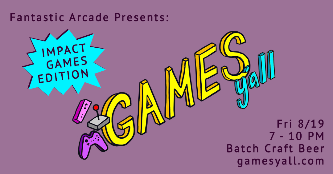 Games Y'all presents, Games for impact.