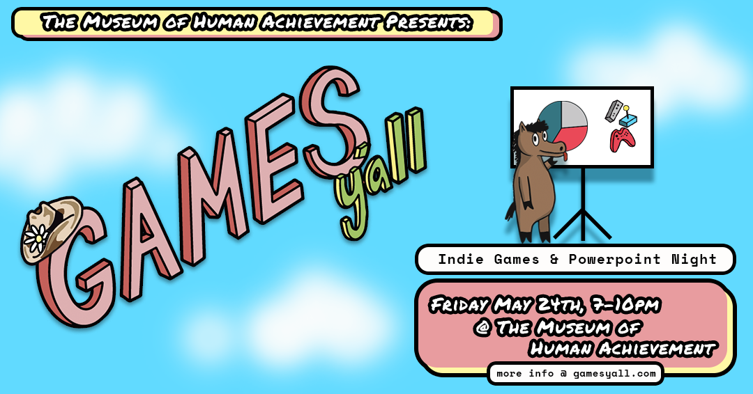 The Museum of Human Achievement presents, Games Y'all May Meetup