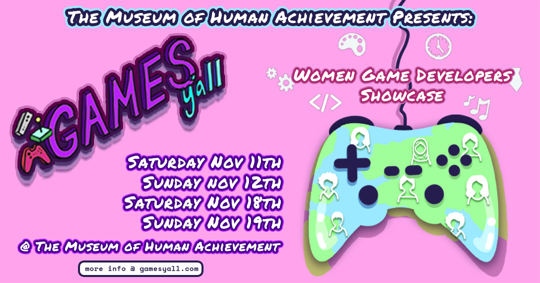 The Museum of Human Achievement present our Games Y'all Showcase: Women & Non-Binary led Indie Games'